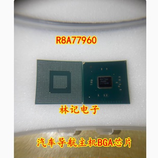 R8A77960 汽车导航主机BGA芯片 拆车件