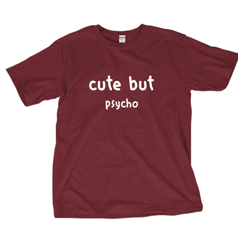 cute but psycho 古灵精怪女生趣味英文纯棉短袖t恤男女圆领宽松图片