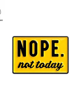 搞怪黄色标志牌子金属徽章胸针配饰不今天可不行胸章勋章衣服饰品