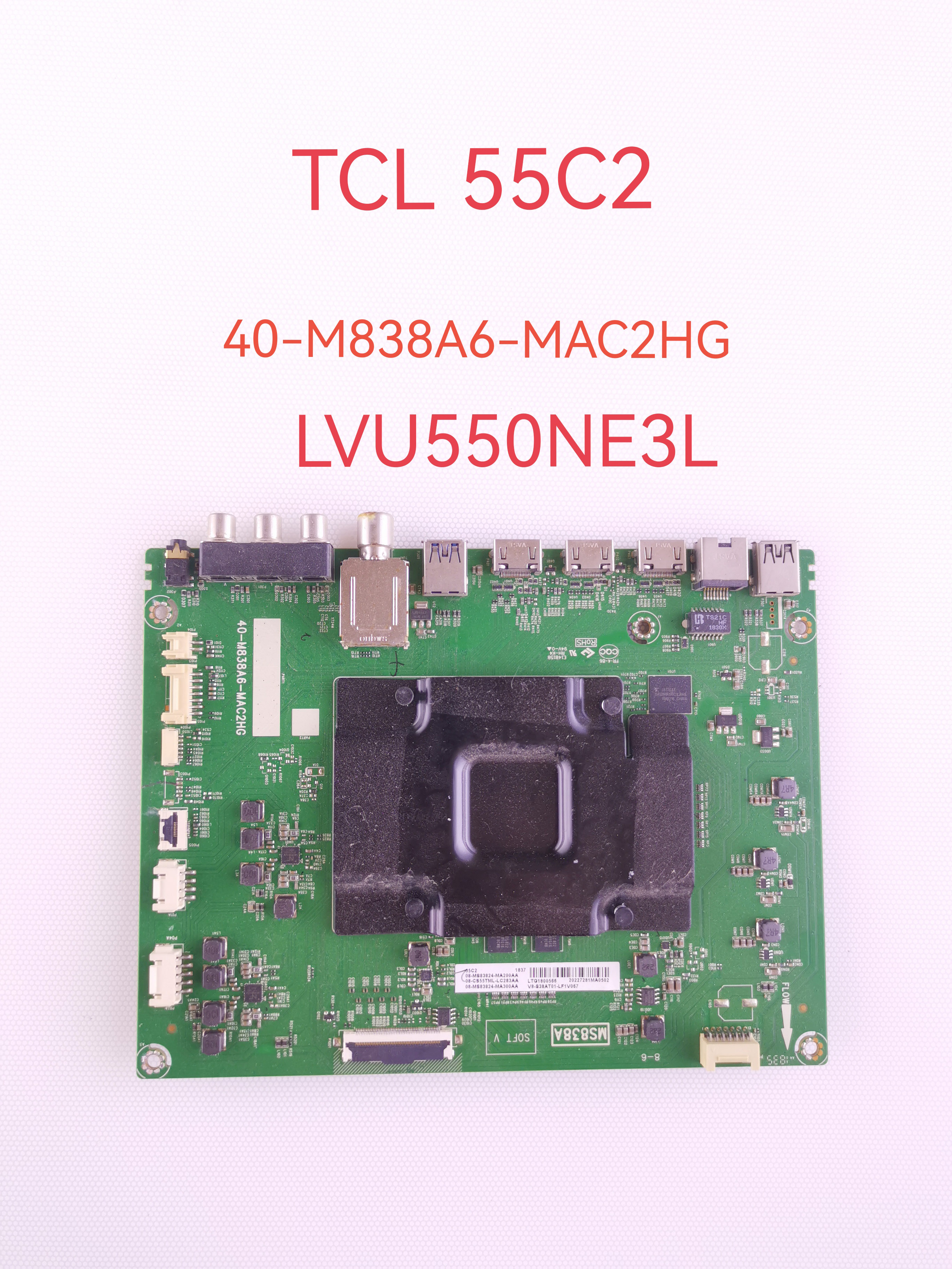 原装TCL 55C2 55C6 55Q1D主板40-M838A6/2-MAC2HG屏LVU550NE3L