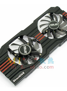 包邮华硕GTX680 GTX560Ti ENGTX560 HD7850DirectCU DC2-2GD5风扇