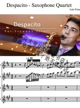 016-《Despacito》萨克斯四重奏总谱+分谱+音频  网红神曲