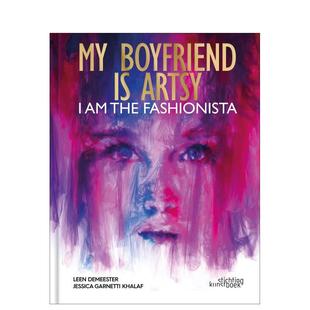 【预售】我的男友搞艺术，我是时尚咖 My boyfriend is artsy， I am the fashionista 原版英文时尚综合