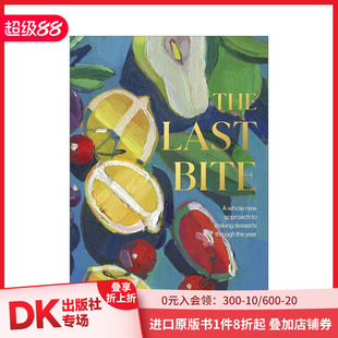 The Last Bite 进口美食烘焙 最后一口 英文原版 善本图书 预售
