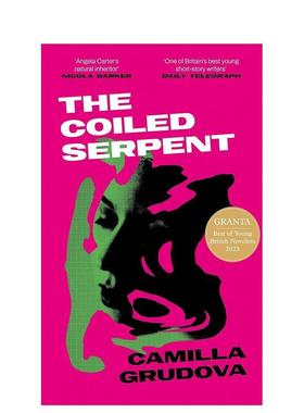 【预售】【2023格兰塔青年小说家Camilla Grudova】缠绕的蛇 The Coiled Serpent 原版英文小说