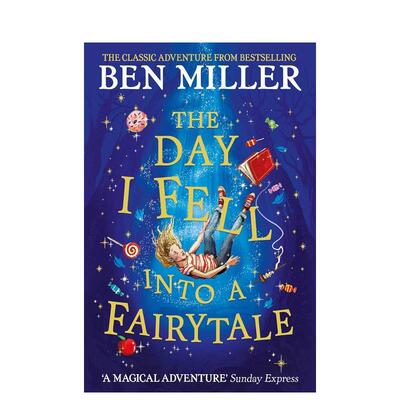 【现货】我掉进童话世界的那天 【Ben Miller】The Day I Fell Into a Fairytale 原版英文儿童章节书 奇幻冒险儿童文学