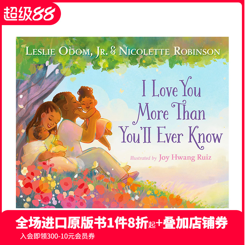 【现货】I Love You More Than You'll Ever Know 儿童绘本 我爱你比你想象的要多 原装进口童书 善本图书