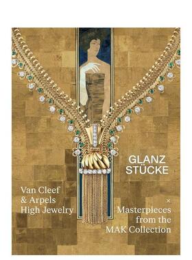 【预售】璀璨珍品：梵克雅宝高级珠宝与MAK博物馆珍藏Glanzstücke Van Cleef & Arpels High Jewelry x 原版英文珠宝首饰善本图书