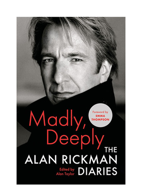 【现货】疯狂：艾伦·瑞克曼日记 Madly Deeply : The Alan Rickman Diaries 哈利波特 斯内普教授 英文原版进口 善本图书