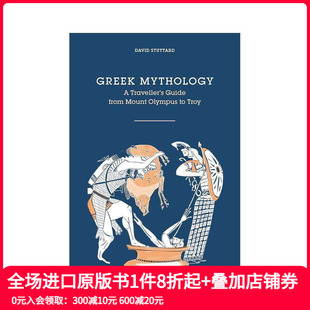 指南 预售 旅行 原版 善本图书 fro Greek 希腊神话：从奥林匹斯山到特洛伊 Traveller Mythology 英文人文历史 Guide