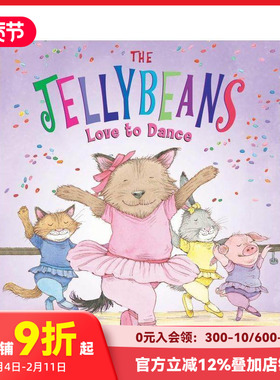 【预售】The Jellybeans Love to Dance 软糖爱舞蹈 儿童英文原版绘