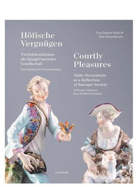 【预售】宫廷雅趣：餐桌装饰——巴洛克社会的缩影 Courtly Pleasures  原版英文艺术画册画集 善本图书