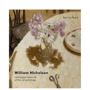 【预售】威廉·尼克尔森 William Nicholson 原版英文艺术画册画集 善本图书
