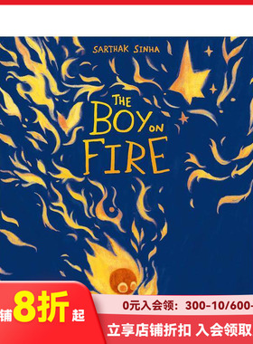 【现货】像火燃烧的男孩  克劳斯·佛兰科入围插画师Sarthak Sinha The Boy on Fire 原版英文儿童绘本 善本图书