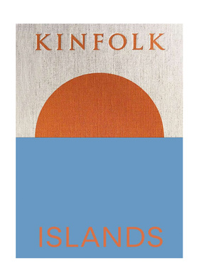 【预售】四季杂志 岛屿特辑 Kinfolk Islands John Burns artisan 生活 旅行合集 英文原版进口 善本图书