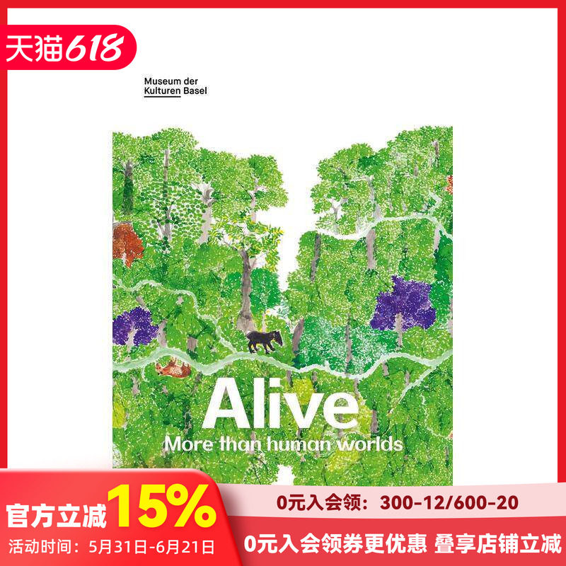 【预售】活着：超越人类的世界 Alive: More Than Human Worlds 原版英文艺术画册画集