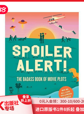 【现货】剧透!关于电影情节:为什么我们都喜欢好莱坞的陈词滥调 Spoiler Alert! The Badass Book of Movie Plots: Why We All Lo