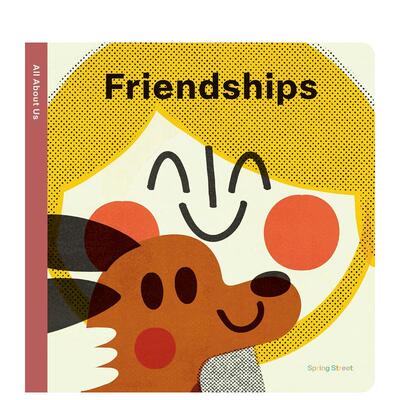 【现货】【关于生活的一切】友谊 Spring Street All About Us: Friendships 英文原版儿童语言/概念启蒙 善本图书