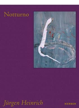 【现货】尤尔根·海因里希：夜曲 Jurgen Heinrich : Notturno 原版英文艺术画册画集 正版进口图书