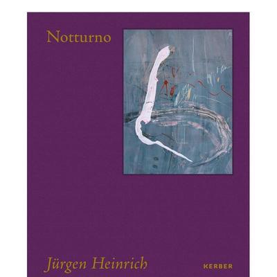 【现货】尤尔根·海因里希：夜曲 Jurgen Heinrich : Notturno 原版英文艺术画册画集 正版进口图书