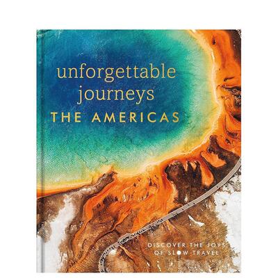 【预售】难忘的美洲之旅 Unforgettable Journeys The Americas 原版英文旅行