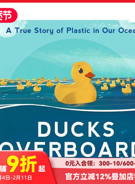 【预售】鸭子出国！关于我们海洋中的塑料的真实故事 Ducks Overboard! 故事图画书 英文原版进口儿童绘本 善本图书