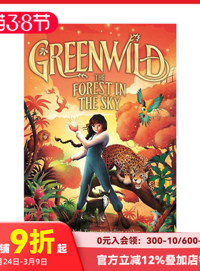 【现货】绿野幻境：天空森林（精装） 【Greenwild】#3 Greenwild: The Forest in the Sky  原版英文儿童章节书