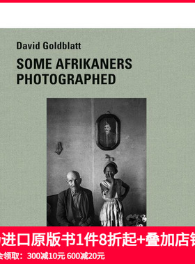 【预售】大卫·戈德布拉特：非洲裔照片 David Goldblatt: Some Afrikaners Photographed 原版英文摄影 善本图书