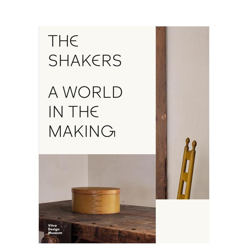 【预售】震颤派极简主义:正在构筑的世界The Shakers: A World in the Making 家具建筑工具 商业制品 原版英文产品设计