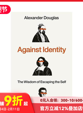 【预售】反身份：逃离自我的智慧 Against Identity: The Wisdom of Escaping the Self 原版英文人文历史