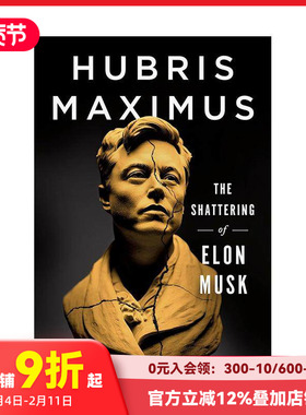 【现货】傲慢之巅：埃隆·马斯克的破碎 Hubris Maximus: The Shat