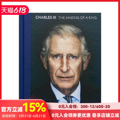 【现货】Charles Iii The Making Of A King,查尔斯三世：国王的诞生 英文原版图书籍进口正版 Alison Smith 摄影师专辑