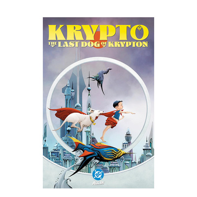 【预售】氪普托：氪星后之犬 Krypto: The Last Dog of Krypton 原版英文漫画书 DC图像小说