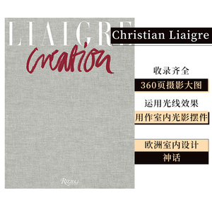 【现货】克瑞斯汀·利安格瑞作品集：Liaigre 鼓舞人心的室内设计 法国自然主义 英文原版进口艺术设计家居装修布置 善本图书