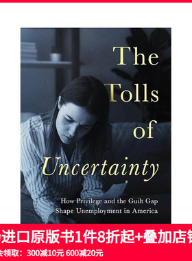 【预售】不确定性的代价：特权和犯罪缺口如何影响美国失业 The Tolls of Uncertainty 原版英文社会科学