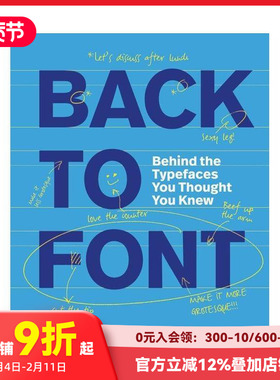 【现货】字里行间：揭秘16种传奇字体 Back to Font : Behind the Typefaces You Thought You Knew原版英文图案标志设计