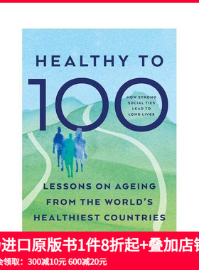【预售】健康到百岁：世界* 健康国家的老龄化经验 The Healthy to 100: Lessons on ageing 原版英文社会科学
