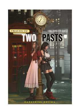 【现货】最终幻想7重制版 两种过去的痕迹 Final Fantasy VII Remake Traces of Two Pasts 英文原版小说 Kazushige Nojima 善本