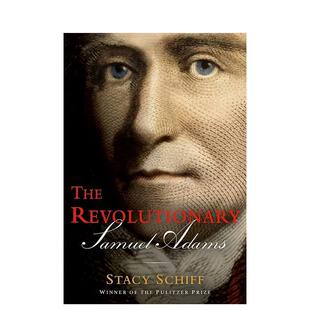 【预售】【乔治-华盛顿奖】革命者：塞缪尔·亚当斯 The Revolutionary: Samuel Adams 英文传记原版图书外版进口书籍Back Bay Bo