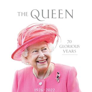 【预售】女王：70年的辉煌： 1926-2022年 The Queen: 70 Glorious Years: 1926–2022, 进口原版英文摄影-肖像艺术 善本图书