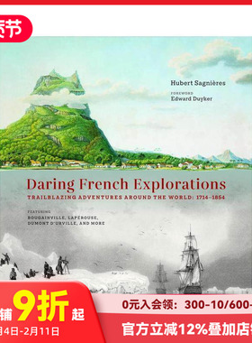 【预售】法国探险家：开拓性的环球探险 Daring French Explorations Trailblazing Adventures Around Th 原版英文 善本图书