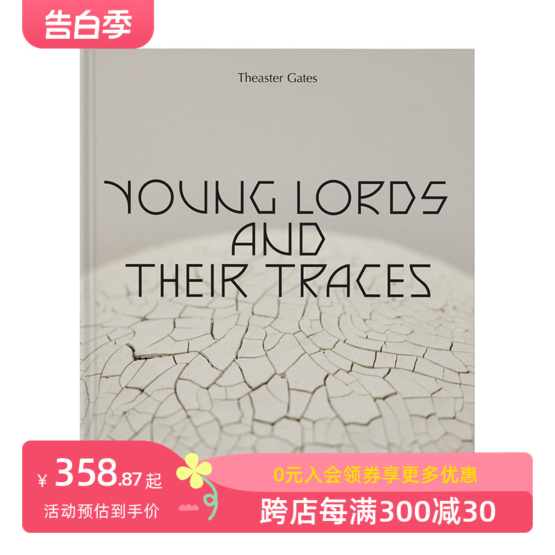 【预售】西斯特·盖茨：年轻的领主和他们的踪迹 Theaster Gates: Young Lords and Their Traces 进口原版英文艺术 善本图书 书籍/杂志/报纸 艺术类原版书 原图主图