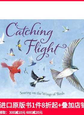 【预售】英文原版 抓紧时间飞行 Catching Flight  跟鸟类学勇气坚