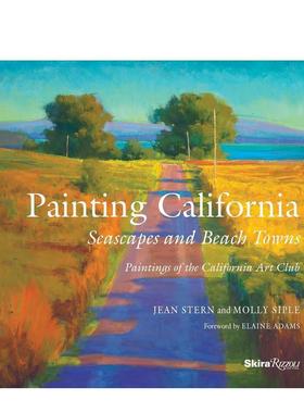 【预售】绘画加州：海景和海滩小镇 Painting California: Seascapes and Beach Towns 原版英文艺术画册画集 善本图书
