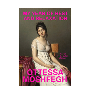 【预售】英文原版 躺平的一年 My Year of Rest and Relaxation 英文小说 正版进口书籍 善本图书