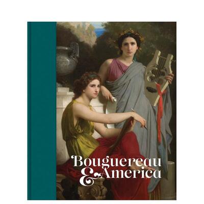 【现货】[耶鲁大学出版社]Bouguereau and America 布格罗和美国 英文原版艺术画册 现代艺术