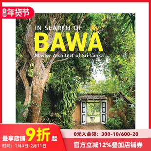 【预售】探索杰弗里·巴瓦：斯里兰卡建筑之父 英文工业产品设计 In Search of BAWA: Master Architect of Sri Lanka正版进口