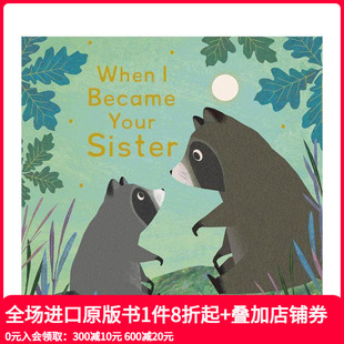 Became 英文儿童绘本 当我成为你 原版 Sister Your When 姐姐 预售