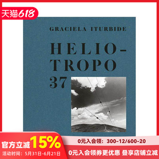 【预售】格拉西埃拉·伊图比德摄影集：海利奥特罗普街37号 Graciela Iturbide: Heliotropo 37 英文原版进口 善本图书