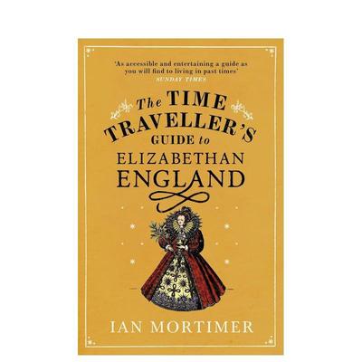 【预售】漫游伊丽莎白时代的英格兰 【The Time Traveller's Guide】 to Elizabethan England 原版英文人文历史 善本图书